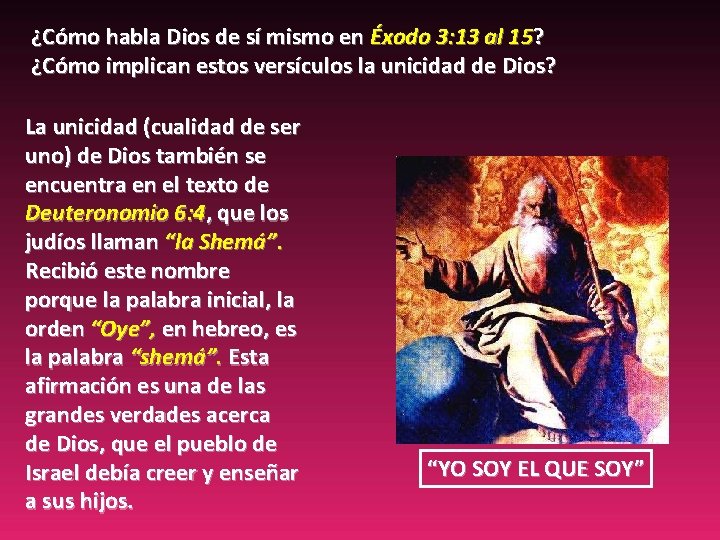 ¿Cómo habla Dios de sí mismo en Éxodo 3: 13 al 15? ¿Cómo implican