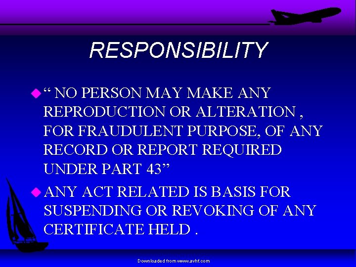 RESPONSIBILITY u“ NO PERSON MAY MAKE ANY REPRODUCTION OR ALTERATION , FOR FRAUDULENT PURPOSE,