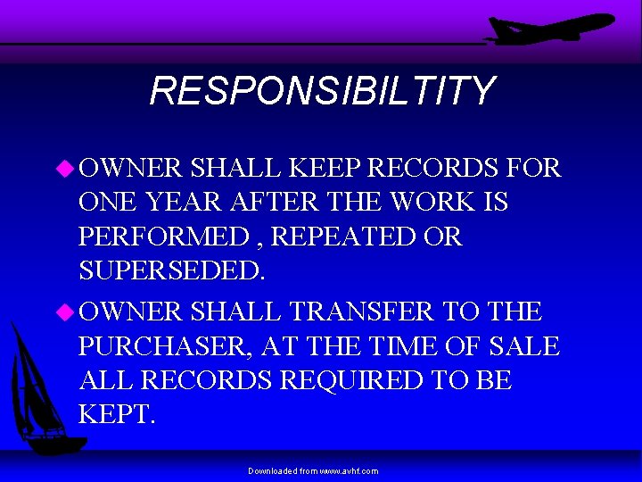 RESPONSIBILTITY u OWNER SHALL KEEP RECORDS FOR ONE YEAR AFTER THE WORK IS PERFORMED