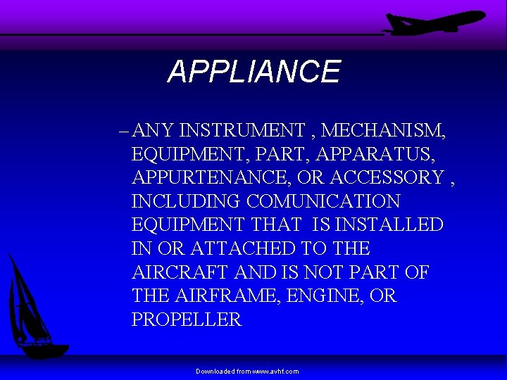 APPLIANCE – ANY INSTRUMENT , MECHANISM, EQUIPMENT, PART, APPARATUS, APPURTENANCE, OR ACCESSORY , INCLUDING