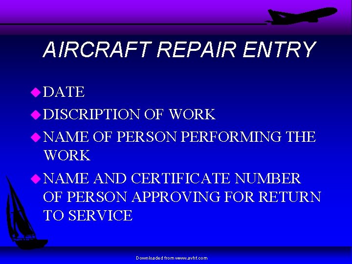 AIRCRAFT REPAIR ENTRY u DATE u DISCRIPTION OF WORK u NAME OF PERSON PERFORMING