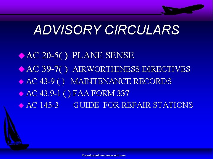 ADVISORY CIRCULARS u AC 20 -5( ) PLANE SENSE u AC 39 -7( )