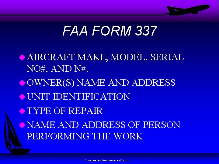 FAA FORM 337 u AIRCRAFT MAKE, MODEL, SERIAL NO#, AND N#. u OWNER(S) NAME
