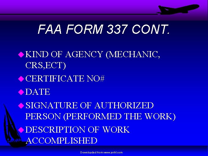 FAA FORM 337 CONT. u KIND OF AGENCY (MECHANIC, CRS, ECT) u CERTIFICATE NO#