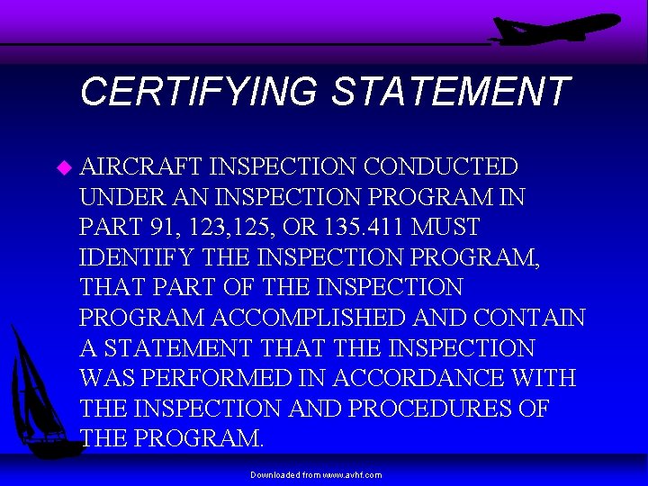 CERTIFYING STATEMENT u AIRCRAFT INSPECTION CONDUCTED UNDER AN INSPECTION PROGRAM IN PART 91, 123,