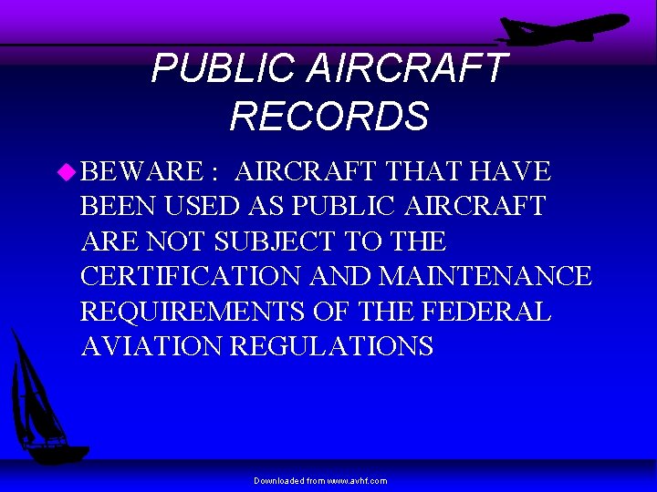 PUBLIC AIRCRAFT RECORDS u BEWARE : AIRCRAFT THAT HAVE BEEN USED AS PUBLIC AIRCRAFT