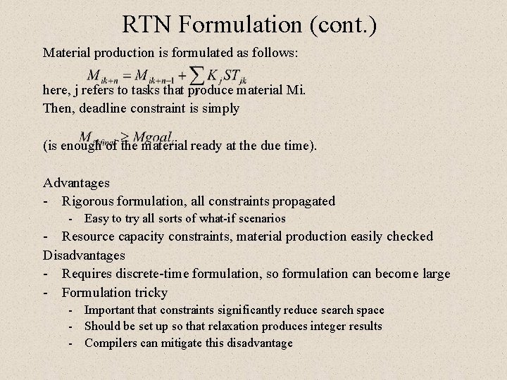 RTN Formulation (cont. ) Material production is formulated as follows: here, j refers to RTN Formulation (cont. ) Material production is formulated as follows: here, j refers to