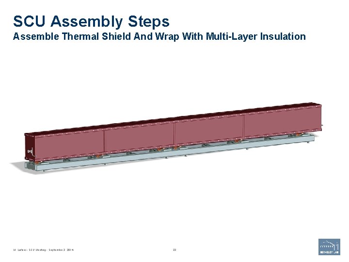 SCU Assembly Steps Assemble Thermal Shield And Wrap With Multi-Layer Insulation M. Leitner -
