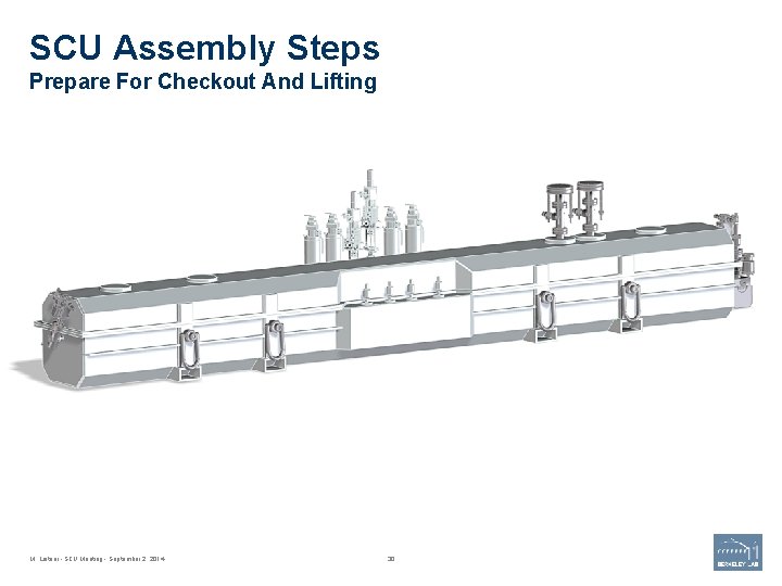 SCU Assembly Steps Prepare For Checkout And Lifting M. Leitner - SCU Meeting -