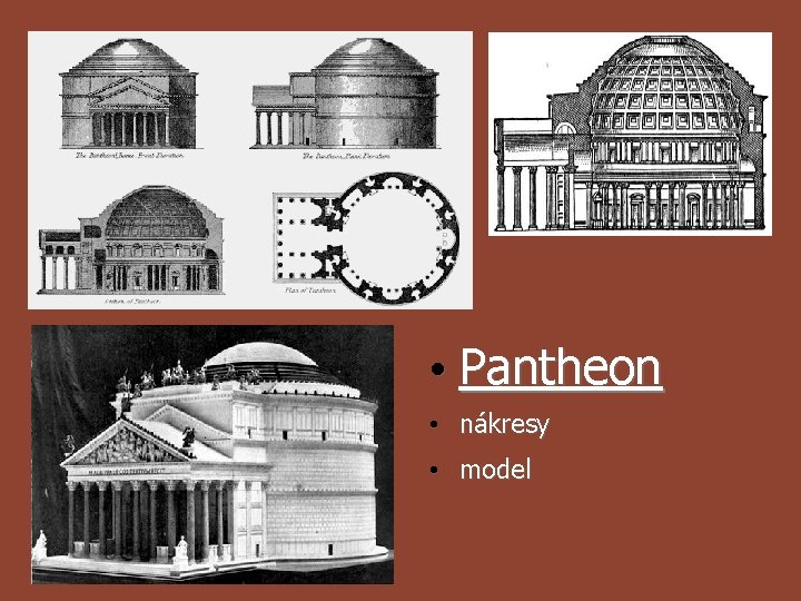 • Pantheon • nákresy • model • Pantheon • nákresy • model