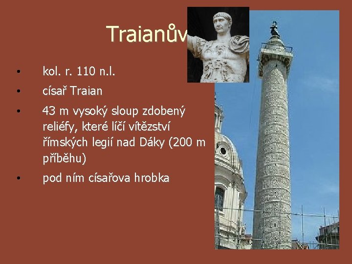 Traianův sloup • kol. r. 110 n. l. • císař Traian • 43 m