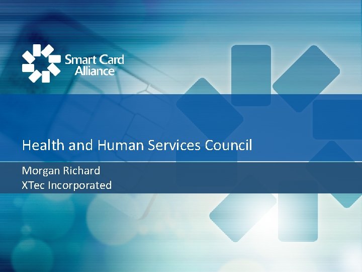 Health and Human Services Council Morgan Richard XTec Incorporated 