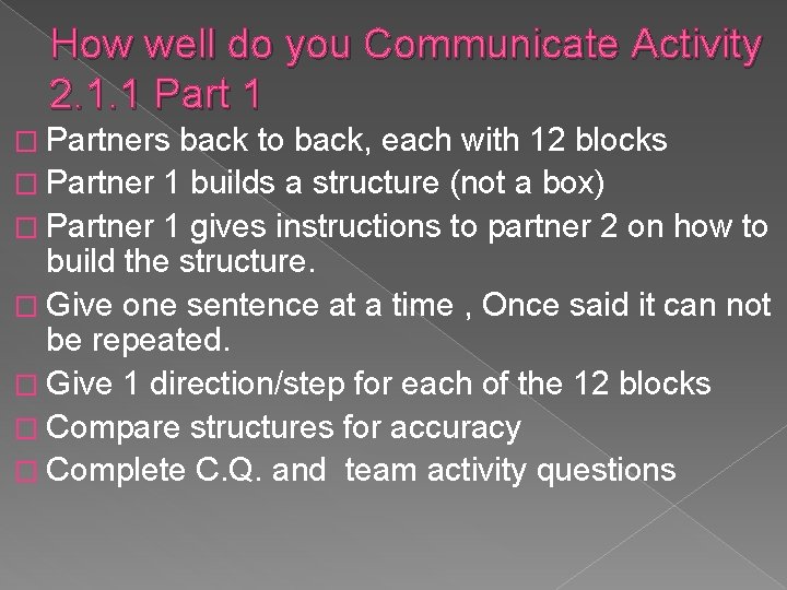 How well do you Communicate Activity 2. 1. 1 Part 1 � Partners back How well do you Communicate Activity 2. 1. 1 Part 1 � Partners back