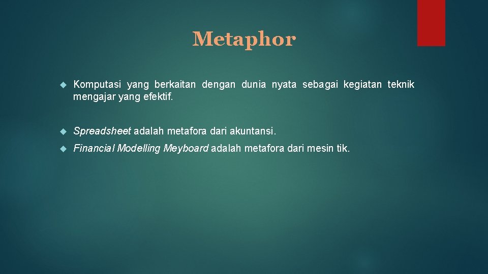 Metaphor Komputasi yang berkaitan dengan dunia nyata sebagai kegiatan teknik mengajar yang efektif. Spreadsheet