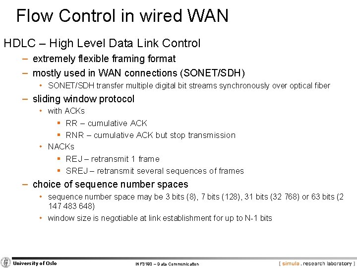 Flow Control in wired WAN HDLC – High Level Data Link Control − extremely