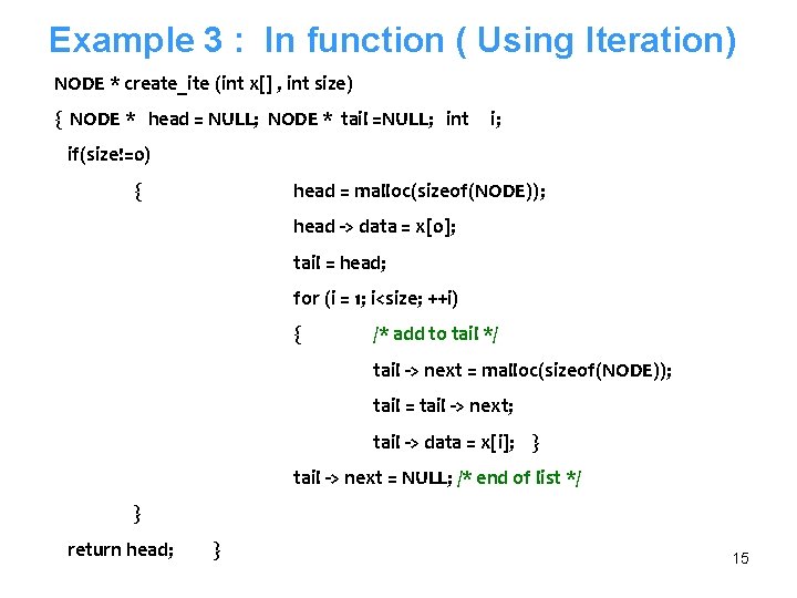 Example 3 : In function ( Using Iteration) NODE * create_ite (int x[] ,