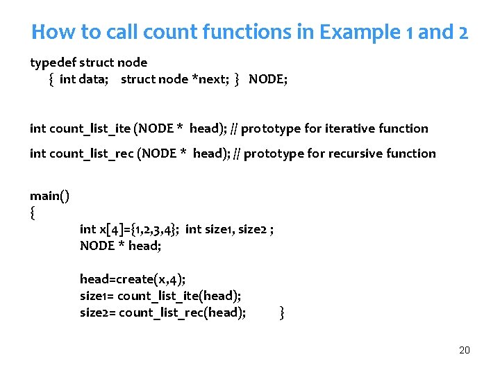 How to call count functions in Example 1 and 2 typedef struct node {