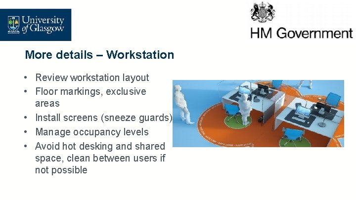 More details – Workstation • Review workstation layout • Floor markings, exclusive areas •
