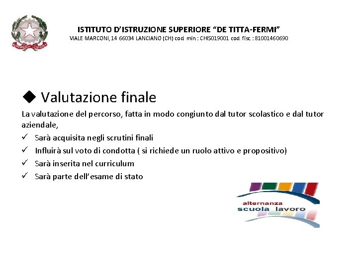 ISTITUTO D’ISTRUZIONE SUPERIORE “DE TITTA-FERMI” VIALE MARCONI, 14 66034 LANCIANO (CH) cod. min. :