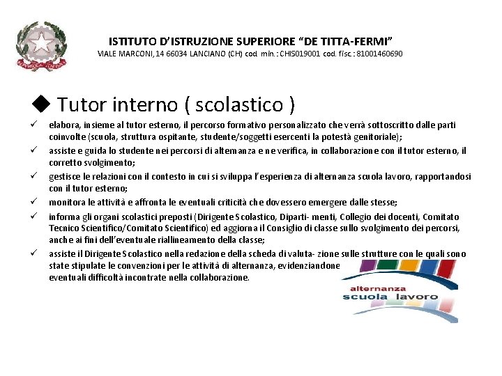 ISTITUTO D’ISTRUZIONE SUPERIORE “DE TITTA-FERMI” VIALE MARCONI, 14 66034 LANCIANO (CH) cod. min. :