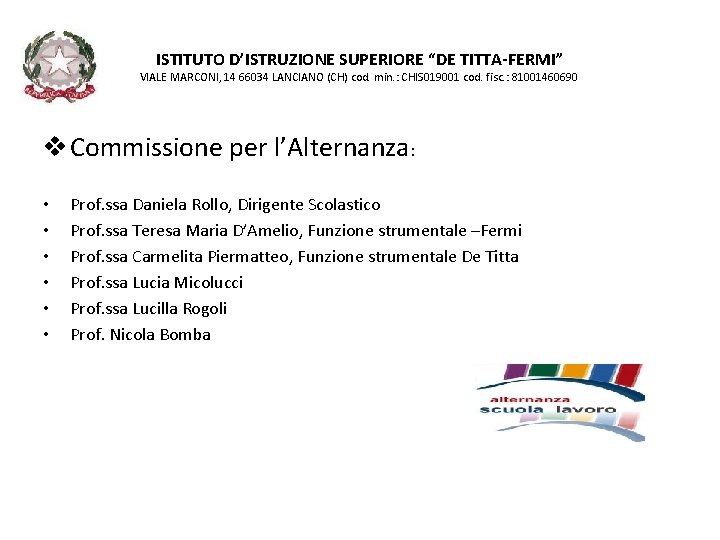 ISTITUTO D’ISTRUZIONE SUPERIORE “DE TITTA-FERMI” VIALE MARCONI, 14 66034 LANCIANO (CH) cod. min. :