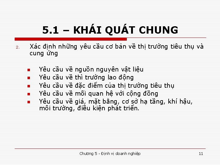 5. 1 – KHÁI QUÁT CHUNG 2. Xác định những yêu cầu cơ bản