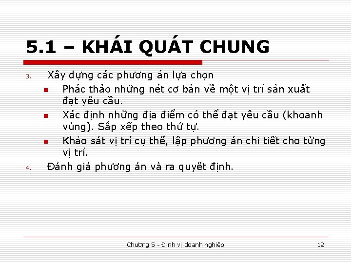 5. 1 – KHÁI QUÁT CHUNG 3. 4. Xây dựng các phương án lựa