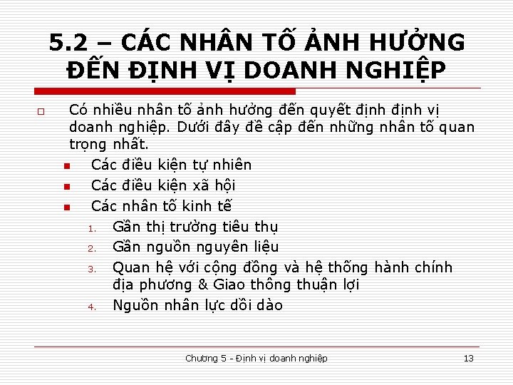 5. 2 – CÁC NH N TỐ ẢNH HƯỞNG ĐẾN ĐỊNH VỊ DOANH NGHIỆP