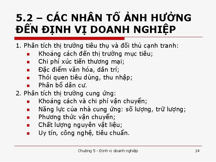 5. 2 – CÁC NH N TỐ ẢNH HƯỞNG ĐẾN ĐỊNH VỊ DOANH NGHIỆP