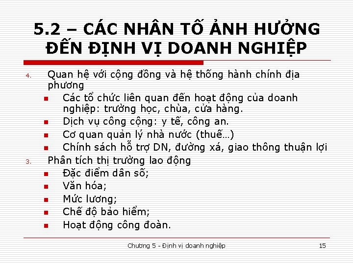 5. 2 – CÁC NH N TỐ ẢNH HƯỞNG ĐẾN ĐỊNH VỊ DOANH NGHIỆP