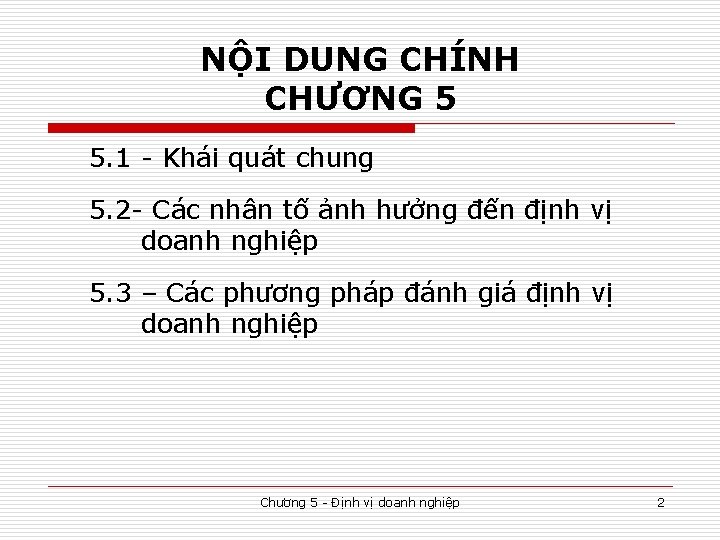 NỘI DUNG CHÍNH CHƯƠNG 5 5. 1 - Khái quát chung 5. 2 -