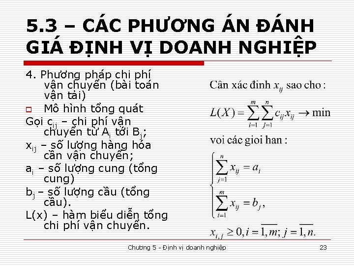 5. 3 – CÁC PHƯƠNG ÁN ĐÁNH GIÁ ĐỊNH VỊ DOANH NGHIỆP 4. Phương