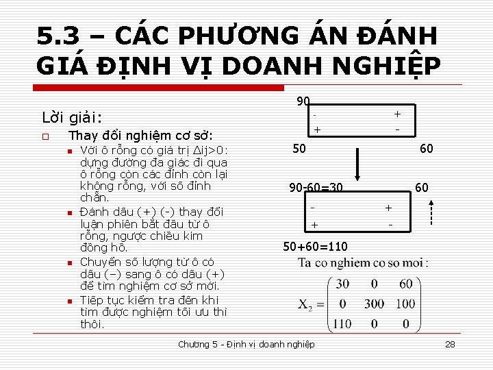 5. 3 – CÁC PHƯƠNG ÁN ĐÁNH GIÁ ĐỊNH VỊ DOANH NGHIỆP 90 Lời