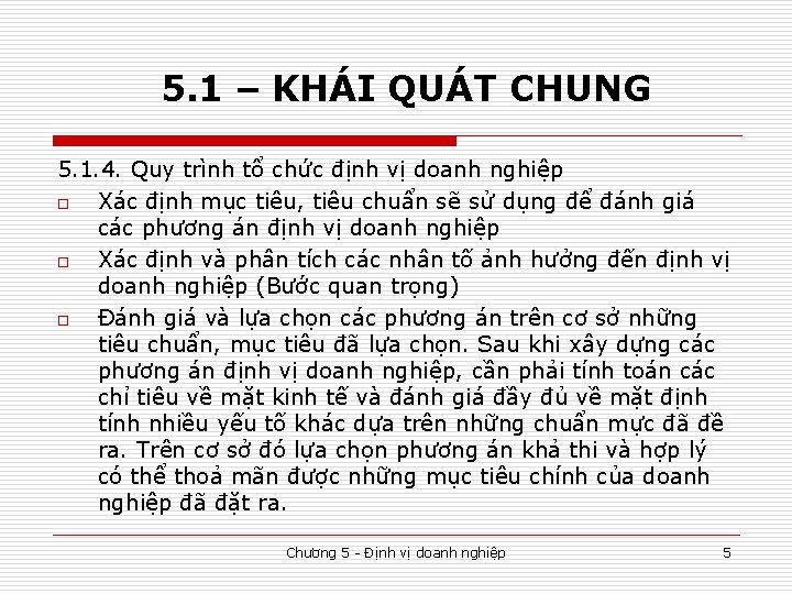 5. 1 – KHÁI QUÁT CHUNG 5. 1. 4. Quy trình tổ chức định