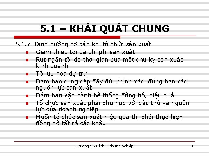 5. 1 – KHÁI QUÁT CHUNG 5. 1. 7. Định hướng cơ bản khi