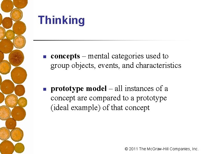 Thinking n n concepts – mental categories used to group objects, events, and characteristics