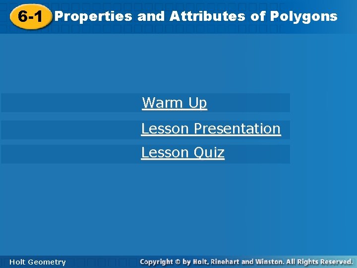 6 -1 of. Polygons Properties and Attributes of 6 -1 Properties Warm Up Lesson