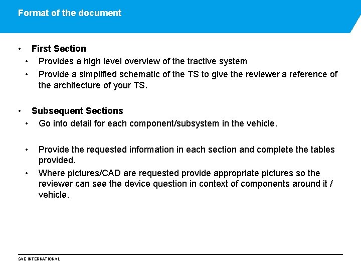 Format of the document • First Section • Provides a high level overview of