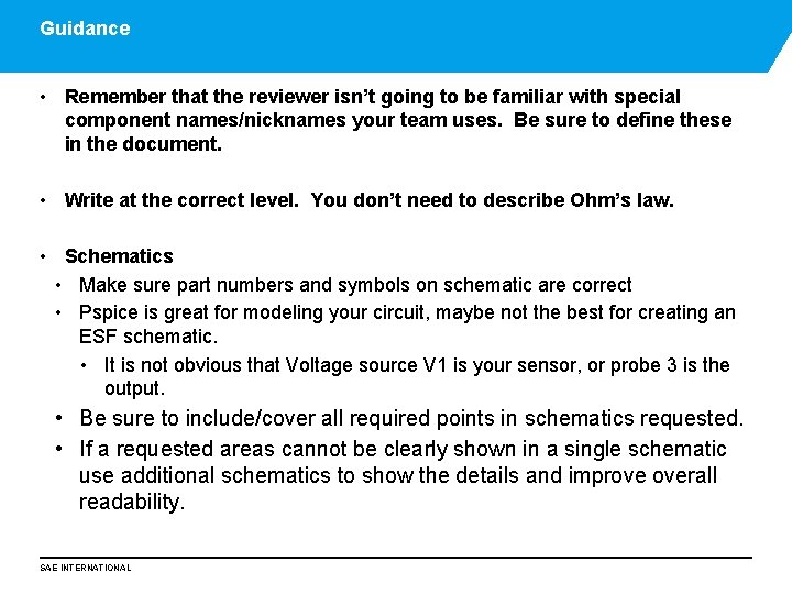 Guidance • Remember that the reviewer isn’t going to be familiar with special component
