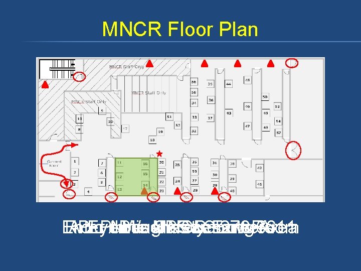 MNCR Floor Plan Enter RPI Acid Eye Public /through Nine Base Washes MNCR Safety