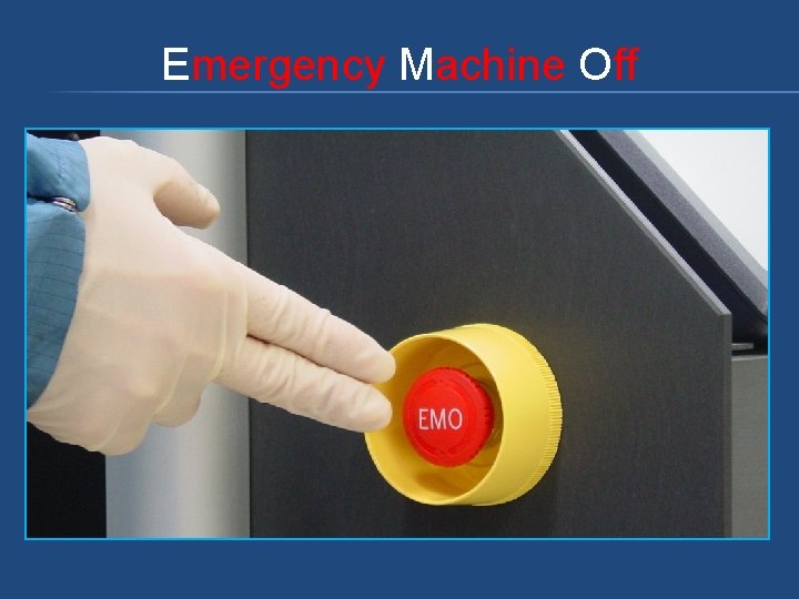 Emergency Machine Off 