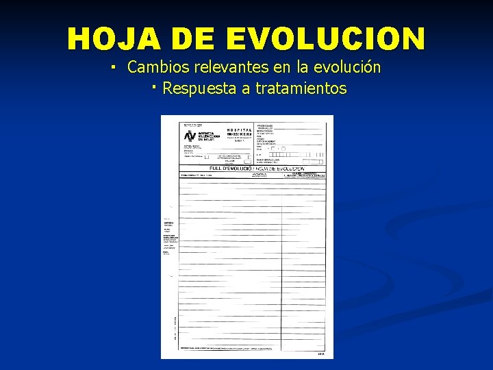 HOJA DE EVOLUCION · Cambios relevantes en la evolución · Respuesta a tratamientos 