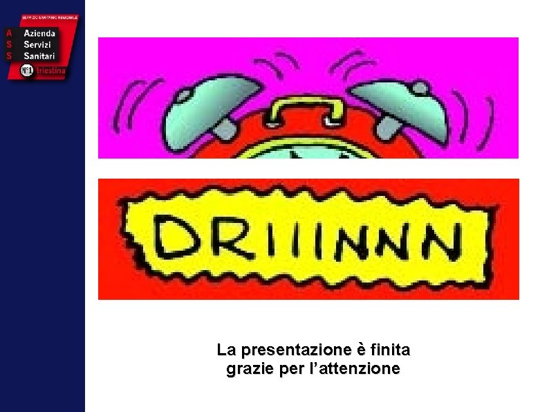 La presentazione è finita grazie per l’attenzione 