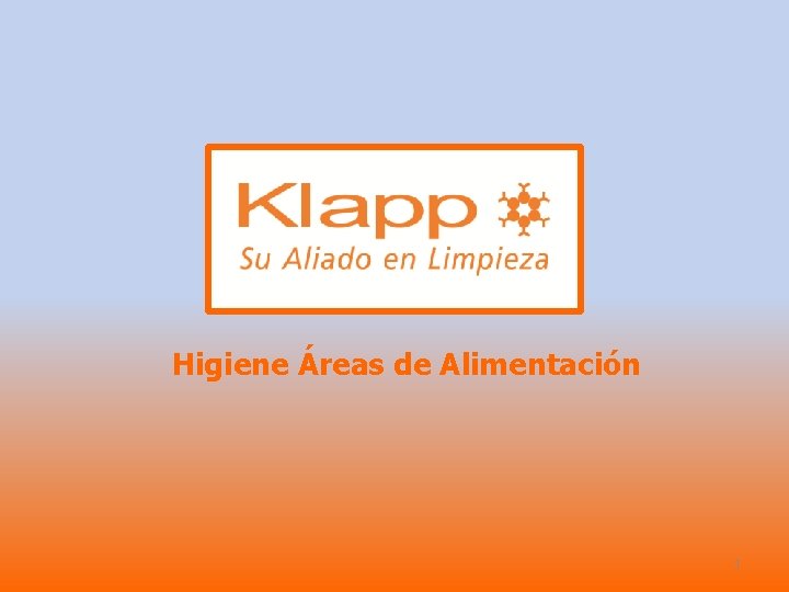 Higiene Áreas de Alimentación 1 Higiene Áreas de Alimentación 1