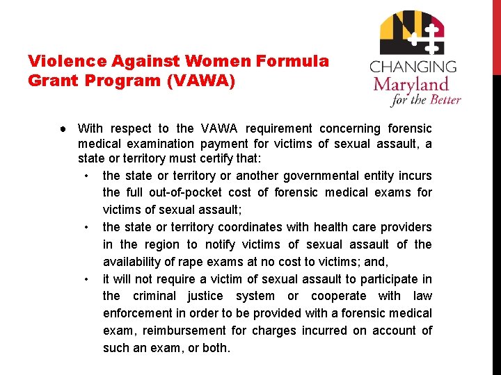 Violence Against Women Formula Grant Program (VAWA) ● With respect to the VAWA requirement