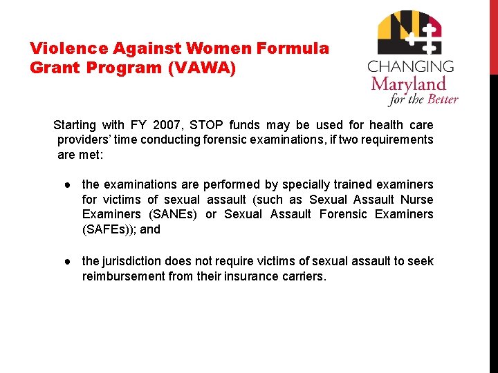 Violence Against Women Formula Grant Program (VAWA) Starting with FY 2007, STOP funds may