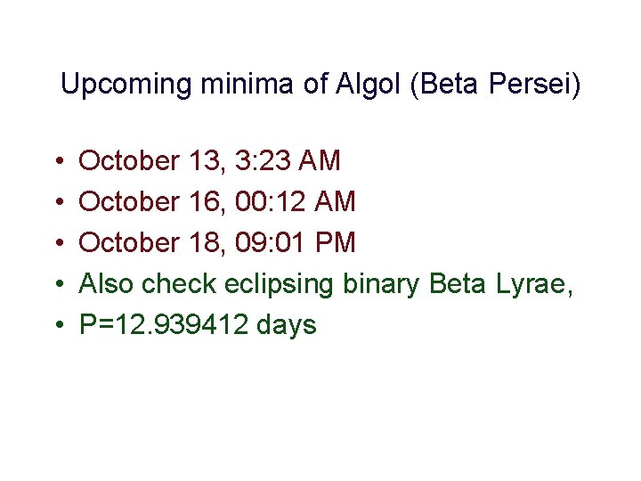 Upcoming minima of Algol (Beta Persei) • • • October 13, 3: 23 AM