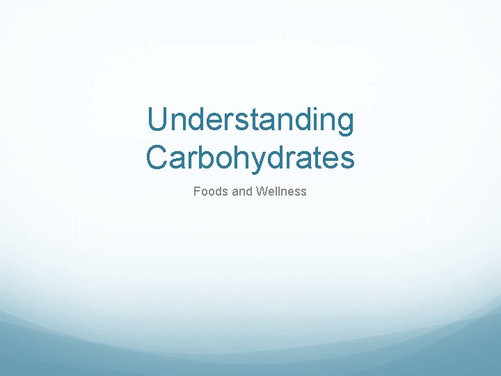 Understanding Carbohydrates Foods and Wellness 