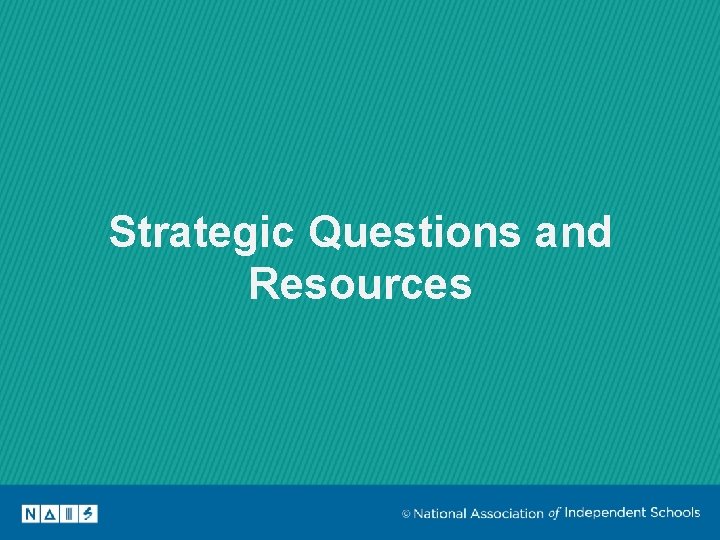 Strategic Questions and Resources 