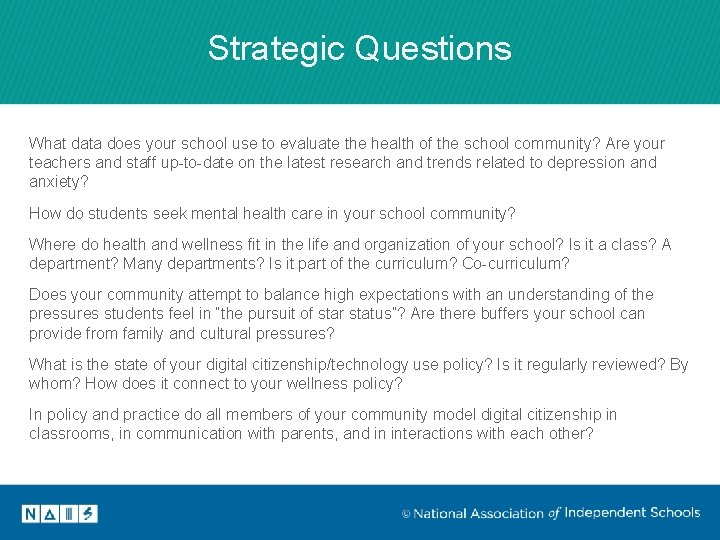 Strategic Questions What data does your school use to evaluate the health of the